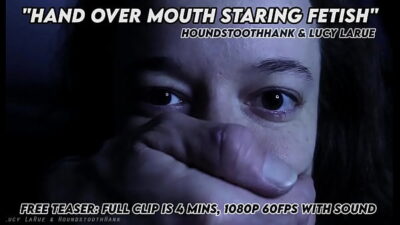 Hand Over Mouth Staring Fetish with Lucy LaRue